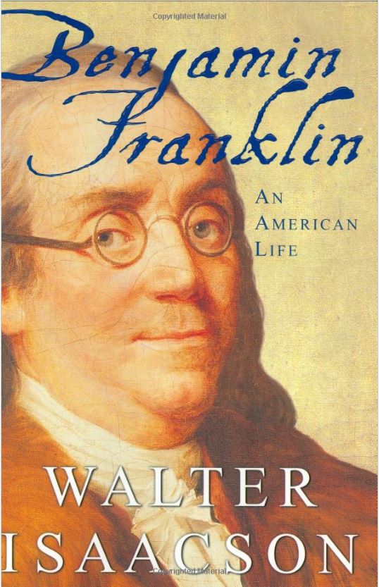 Benjamin Franklin: an American Life by Walter Isaacson