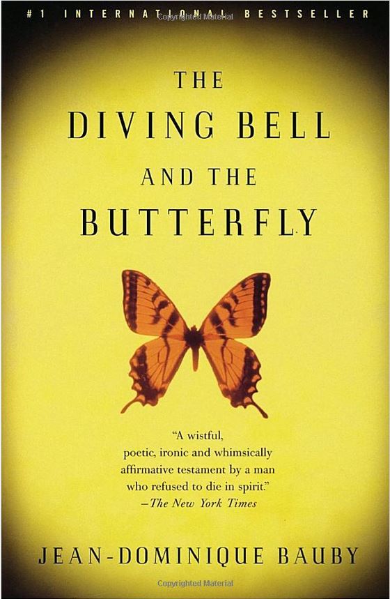 The Diving Bell and the Butterfly by Jean-Dominque Bauby