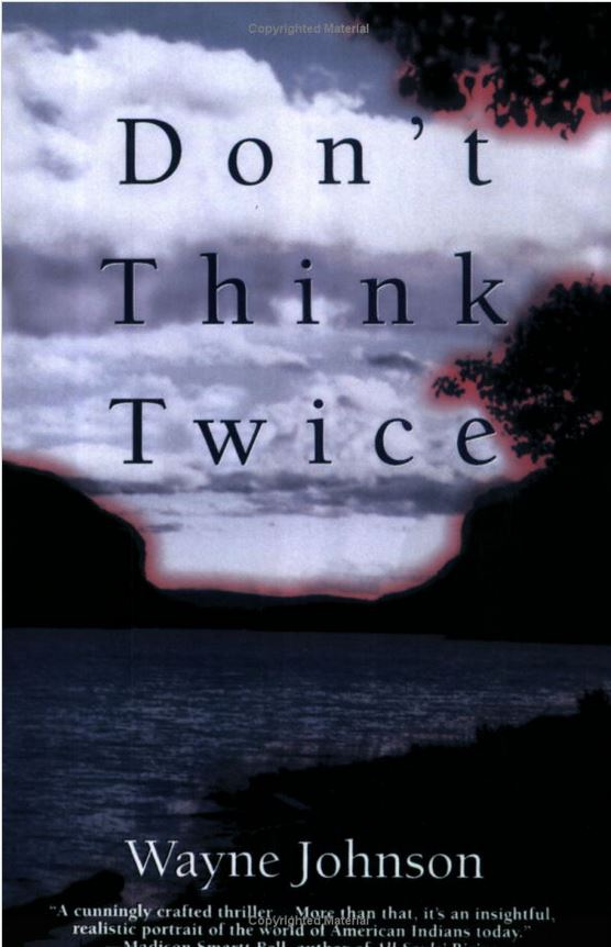 Don’t Think Twice by Wayne Johnson