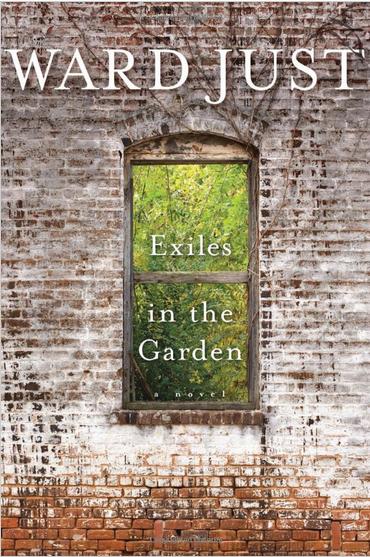 Exiles in the Garden by Ward Just