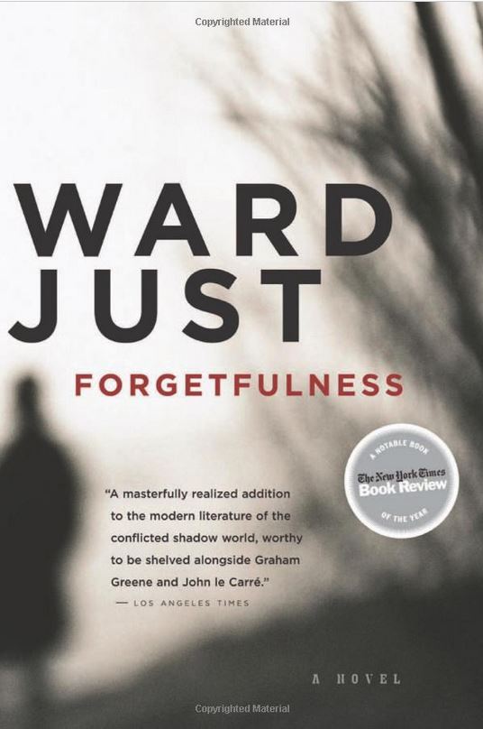Forgetfulness: a novel by Ward Just