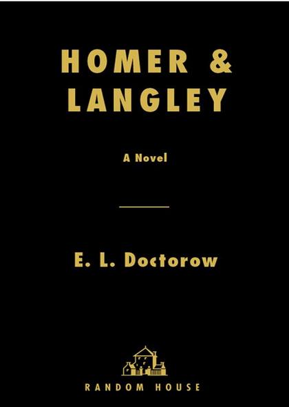 Homer and Langley by E.L. Doctorow