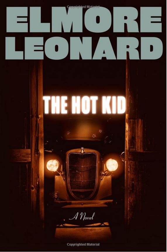 The Hot Kid by Elmore Leonard