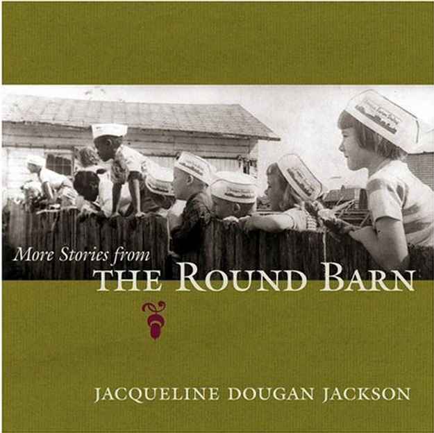 More Stories from the Round Barn by Jacqueline Dougan Jackson