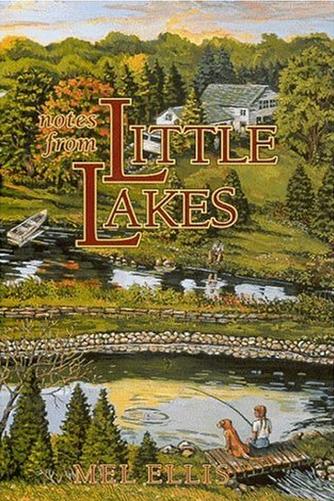 Notes from Little Lakes by Mel Ellis