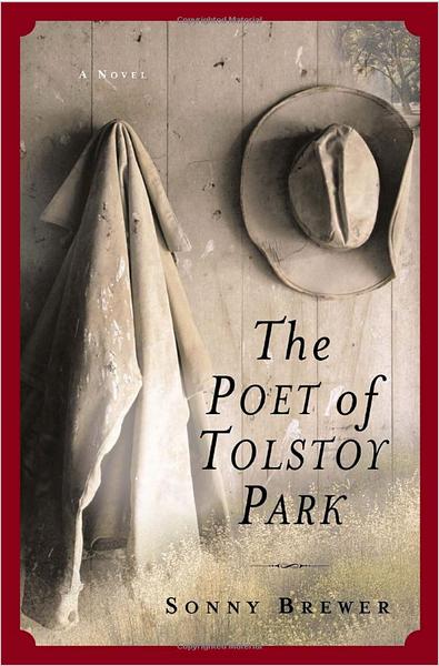 The Poet of Tolstoy Park: A Novel by Sonny Brewer