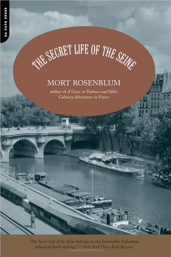The Secret Life of the Seine by Mort Rosenblum