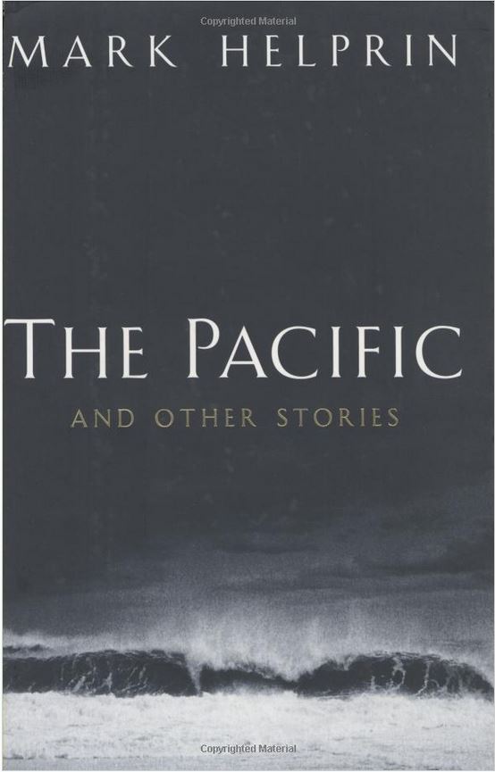 The Pacific and Other Stories by Mark Helprin