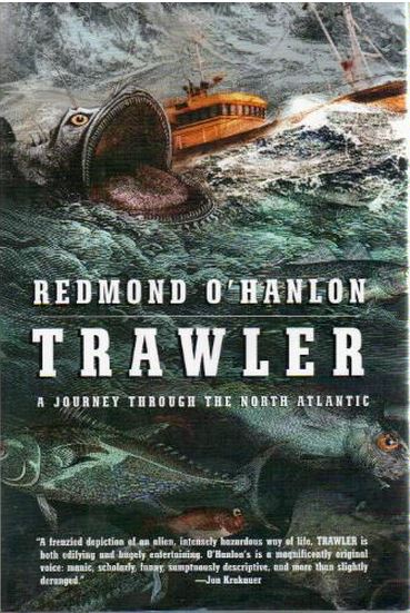 Trawler: A Journey Through The North Atlantic by Redmond O’Hanlon