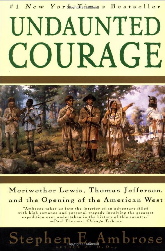 Undaunted Courage by Stephen E. Ambrose