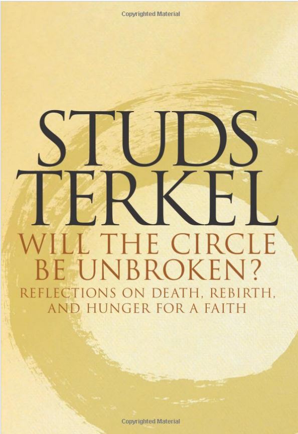 Will the Circle Be Unbroken? by Studs Terkel