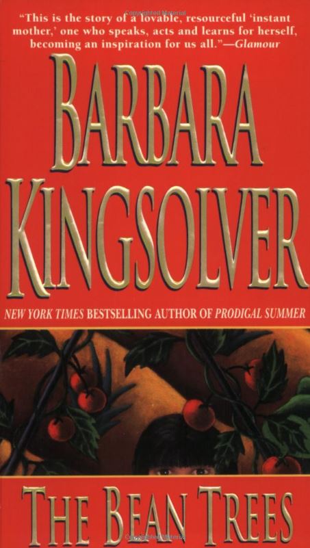 The Bean Trees: by Barbara Kingsolver