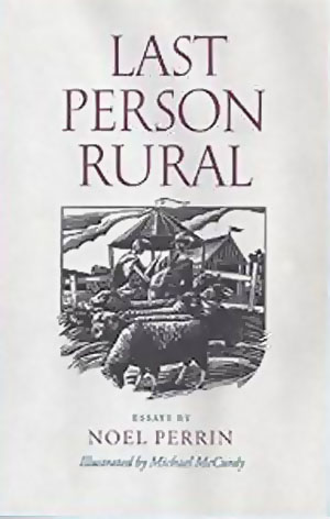 Last Person Rural by Noel Perrin