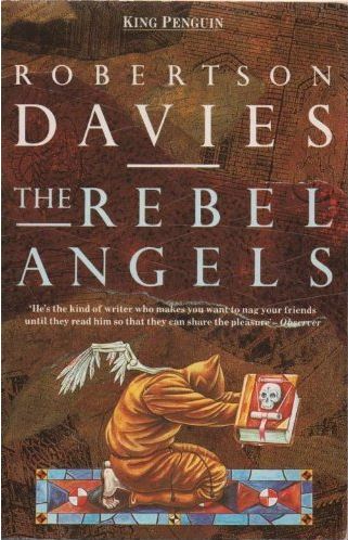 The Rebel Angels & The Lyre of Orpheus by Robertson Davies