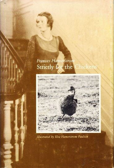 Strictly for the Chickens by Frances Hamerstrom