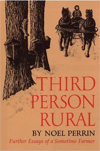 Third Person Rural by Noel Perrin