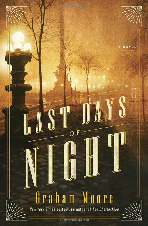 Book Cover of Last Days of Night by Graham Moore