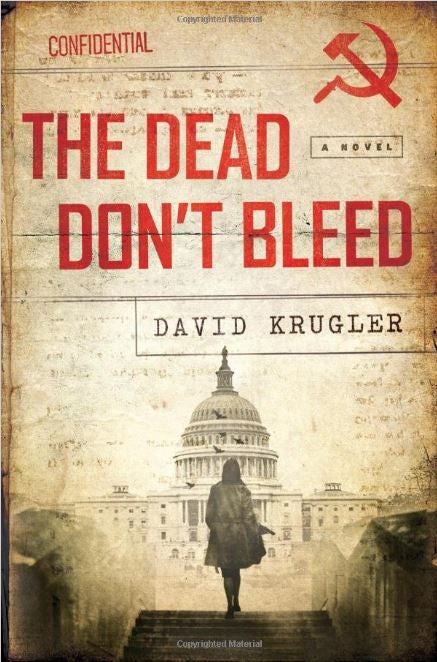 Book cover image for The Dead Don’t Bleed by David Krugler