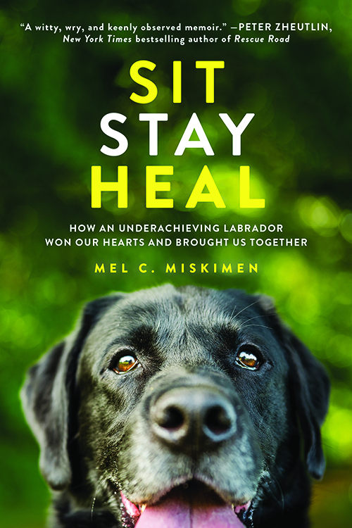 Book cover image for Sit Stay Heal by Mel Miskimen