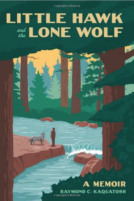 Little Hawk and the Lone Wolf by Raymond C. Kaquatosh