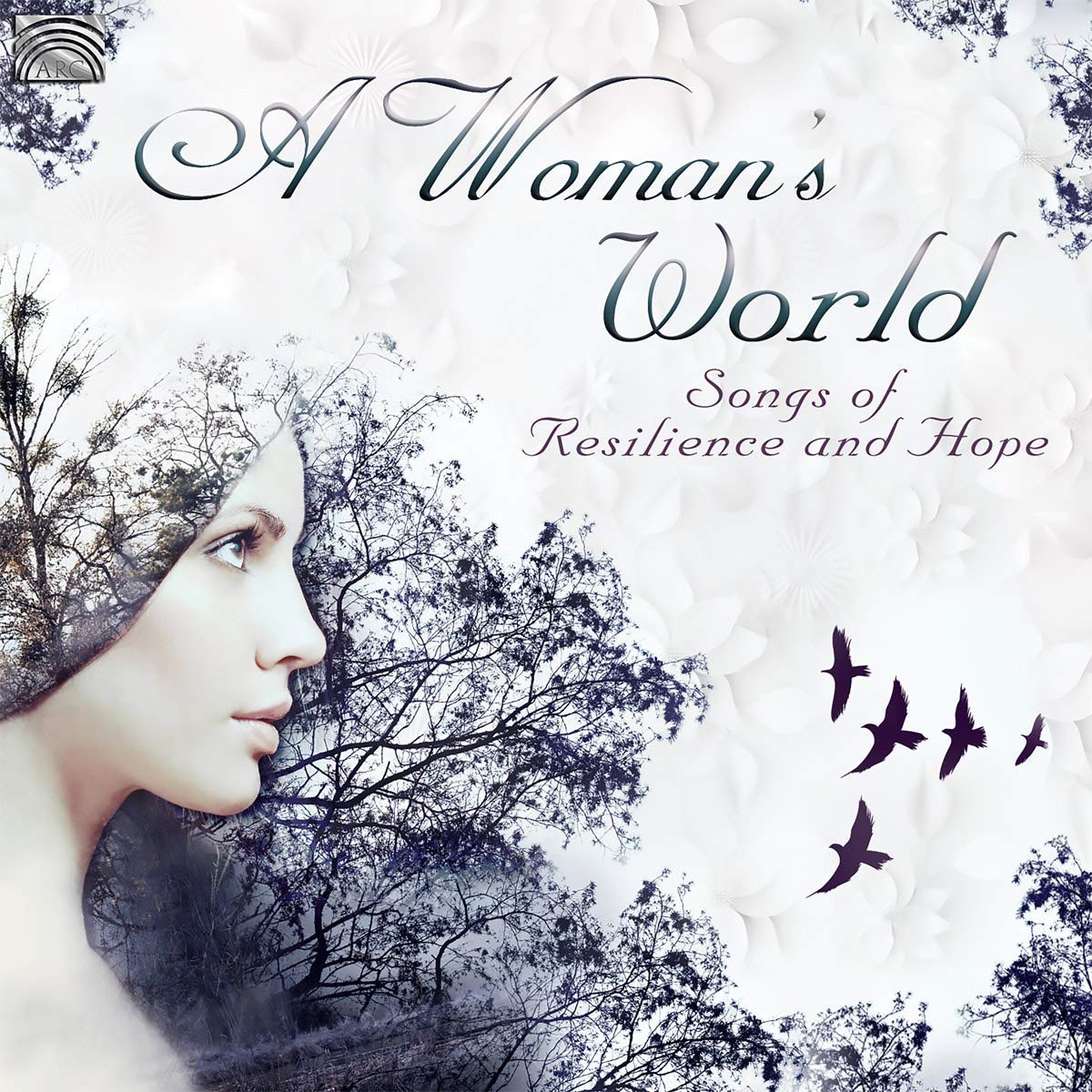 A Woman’s World – Songs of Resilience and Hope