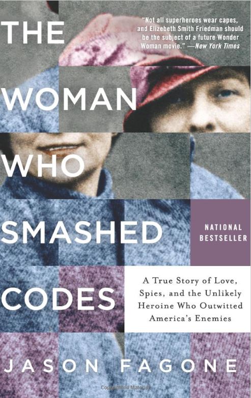 The Woman Who Smashed Codes by Jason Fagone