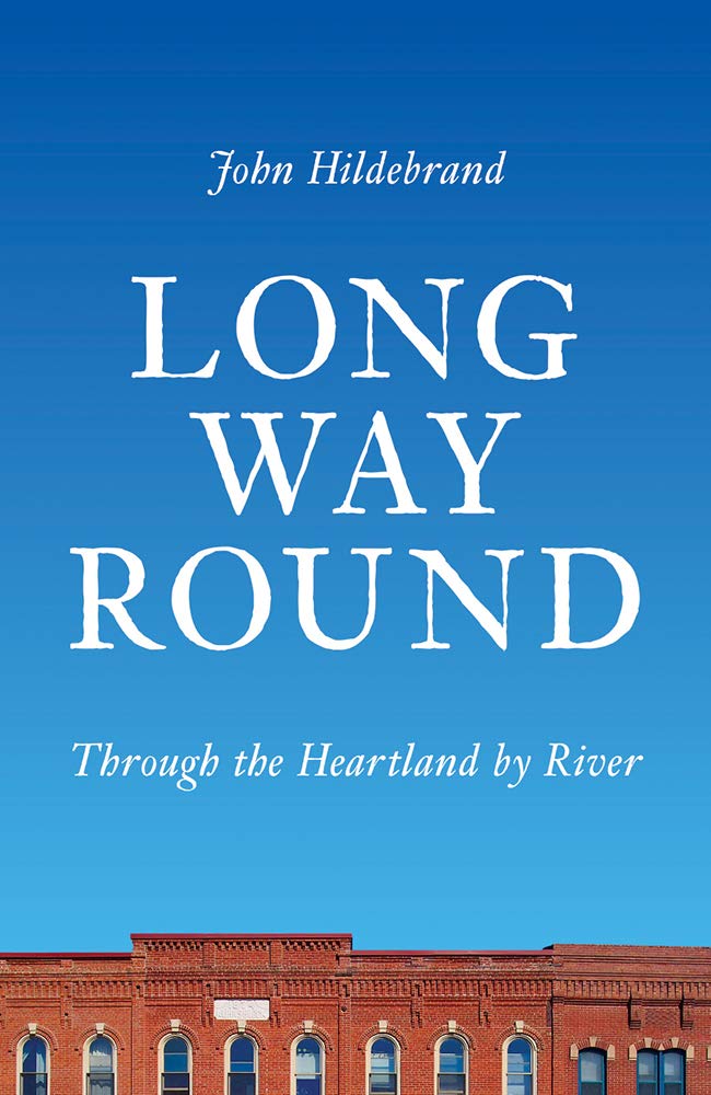 Cover Image, "Long Way Round: Through The Heartland By River"