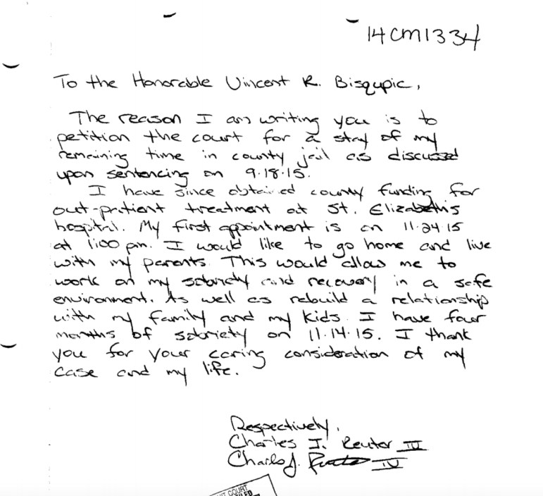 In a 2015 handwritten letter, Charles Joe Reuter IV petitions Judge Vincent Biskupic to pause his remaining jail time so he can attend substance abuse treatment.