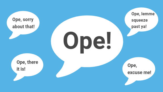 Word bubbles that say "ope!" and phrases with the word "ope"