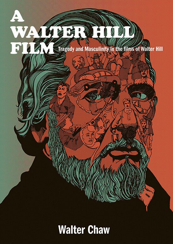 cover of Walter Chaw's book 'A Walter Hill Film' from MZS Press