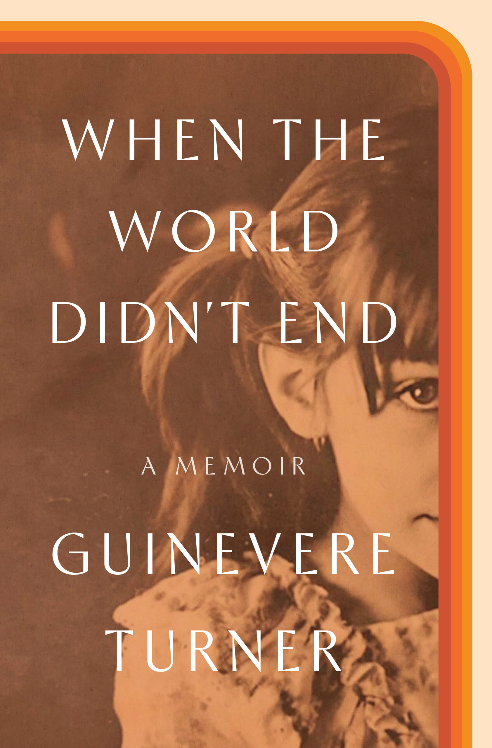 front cover of Guinevere Turner's book, 'When the World Didn't End'