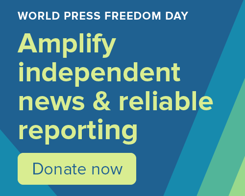 World Press Freedom Day. Amplify independent news & reliable reporting. Donate now.