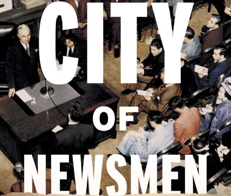 Cover of City of Newsmen by Kathryn J. McGarr, showing a historic photo of a room with people seated and a typewriter in the foreground. Subtext: Public Lies and Professional Secrets in Cold War Washington.