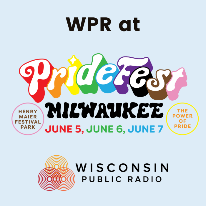 Promotional graphic for PrideFest Milwaukee at Henry Maier Festival Park on June 5, 6, and 7, featuring Wisconsin Public Radios logo.
