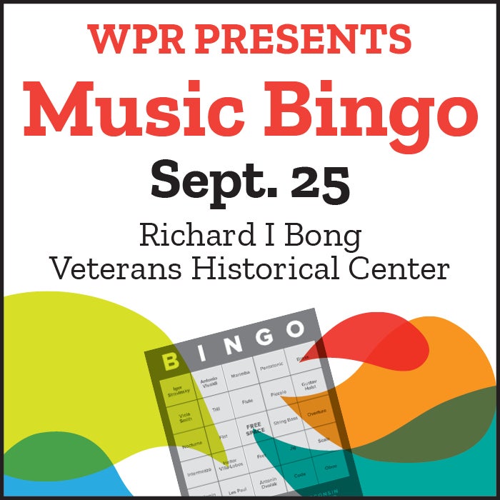 Event poster for WPR Presents Music Bingo on September 25 at the Richard I Bong Veterans Historical Center, featuring a colorful design and a bingo card illustration.