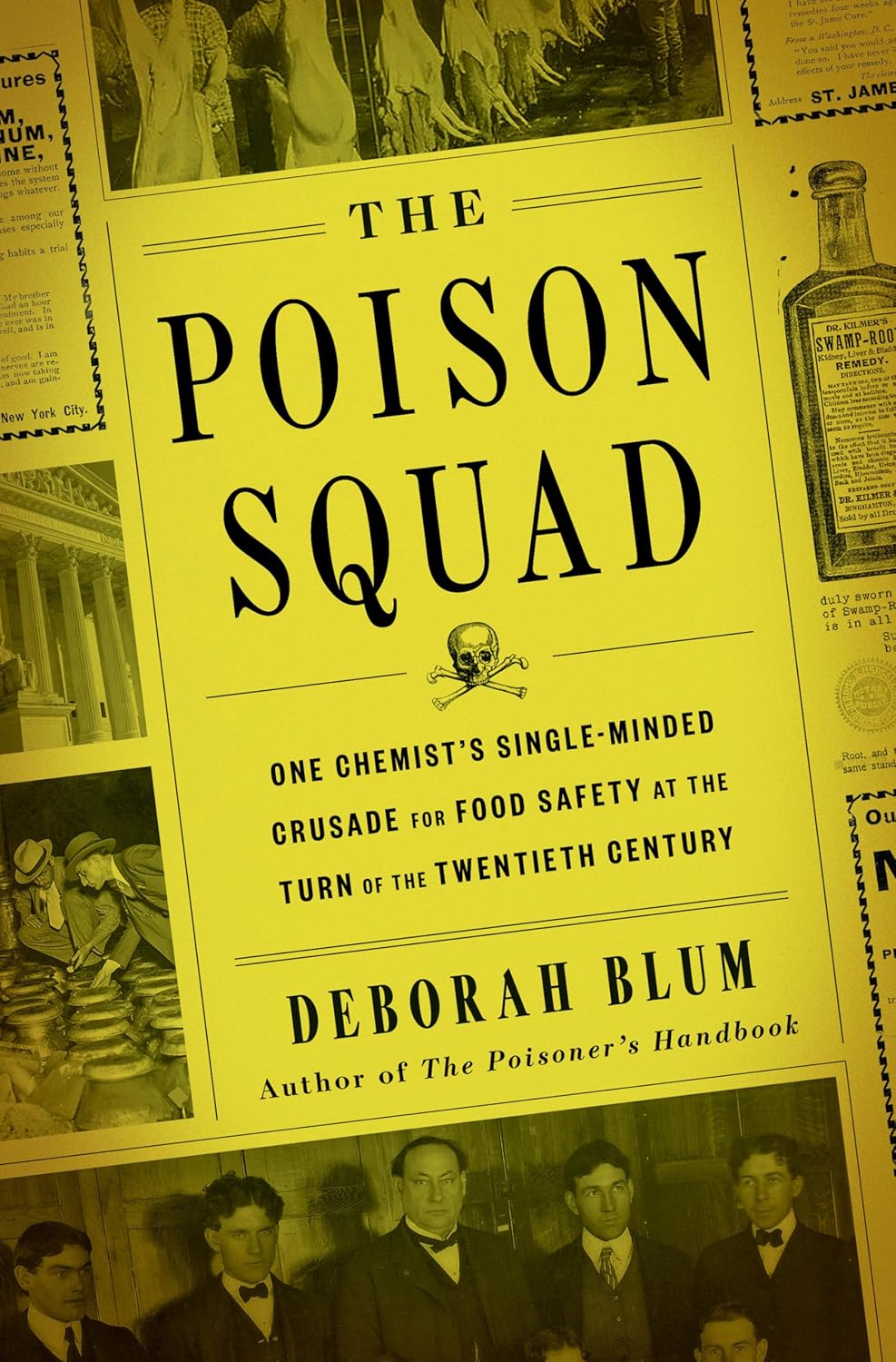 Cover of the book The Poison Squad by Deborah Blum, featuring historical images and text about food safety efforts in the early 20th century.