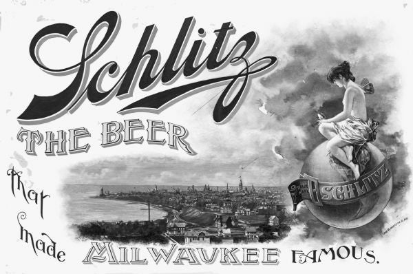 Vintage Schlitz beer advertisement featuring ornate text, a panoramic view of Milwaukee, and a woman sitting on a globe with a Drink Schlitz banner.