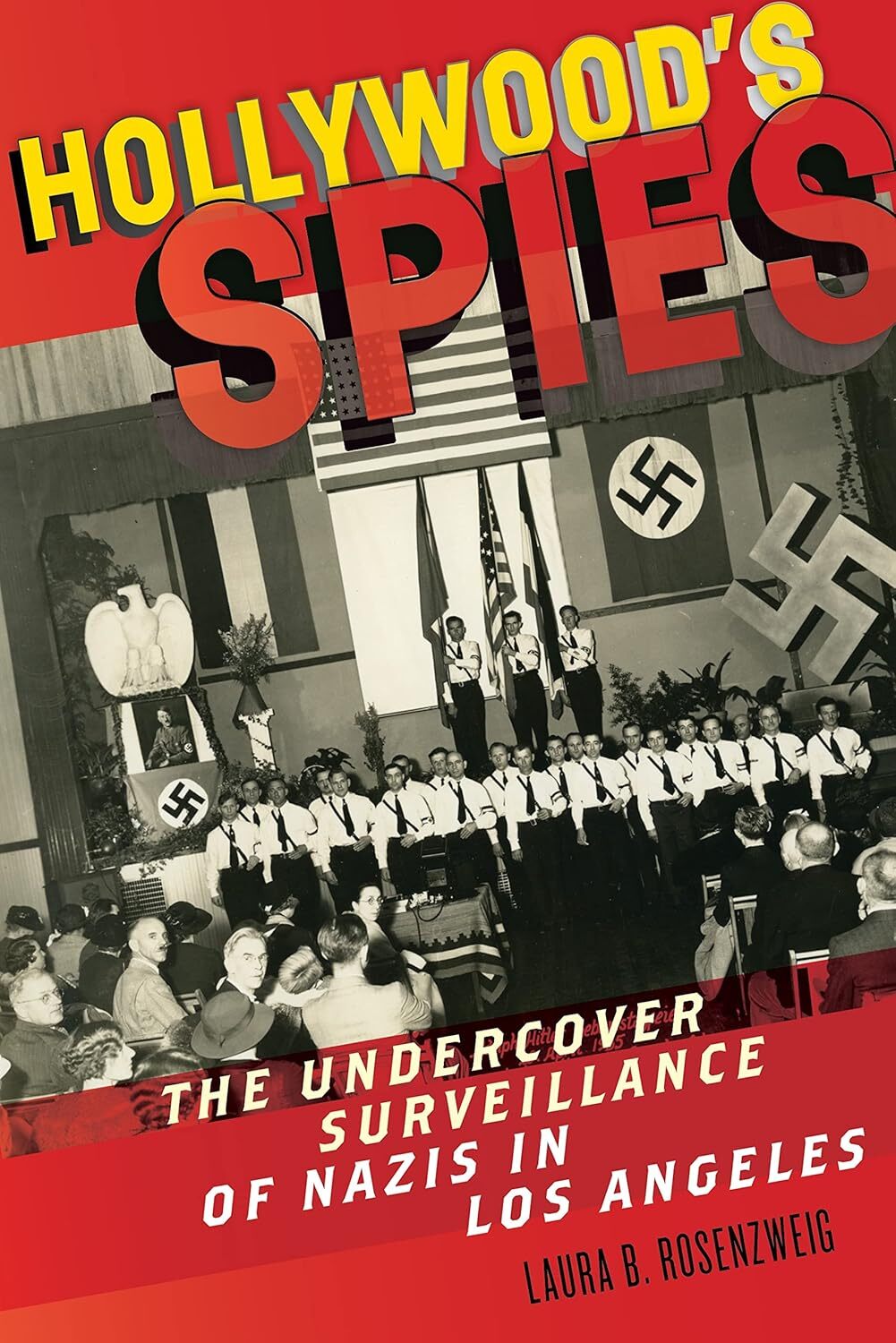 Book cover titled Hollywoods Spies shows a historical photo of a Nazi rally with swastika flags and a U.S. flag; subtitle references Nazi surveillance in Los Angeles.