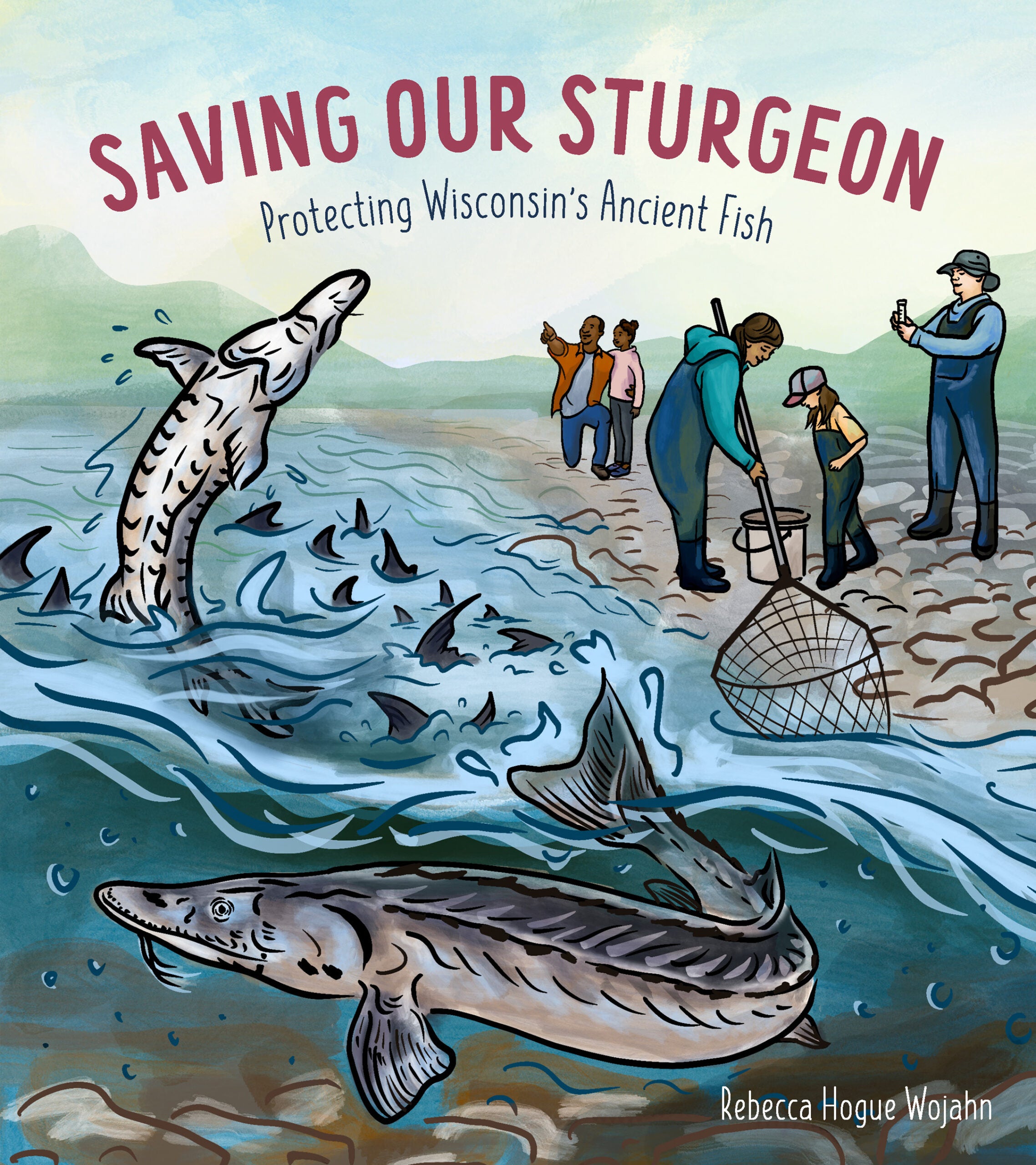 Illustration of people releasing sturgeon into a river, with jumping and swimming sturgeon in the water; title reads, “Saving Our Sturgeon: Protecting Wisconsin’s Ancient Fish.”.