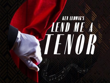La Crosse Community Theatre: Ken Ludwig’s Lend me a Tenor
