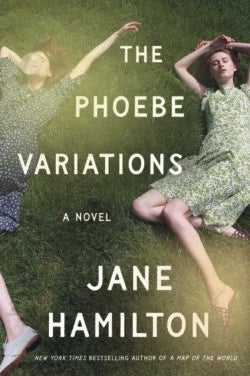 Two young women in patterned dresses lie on grass; one blows a bubble with gum. The book title The Phoebe Variations: A Novel by Jane Hamilton is overlaid on the image.