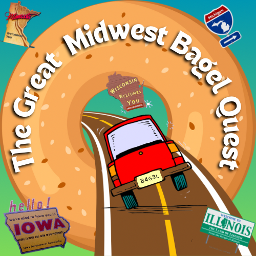 A red car with a BAG3L license plate drives through a bagel-shaped tunnel, surrounded by Midwest state signs for Iowa, Illinois, Wisconsin, and Michigan. Title: The Great Midwest Bagel Quest.