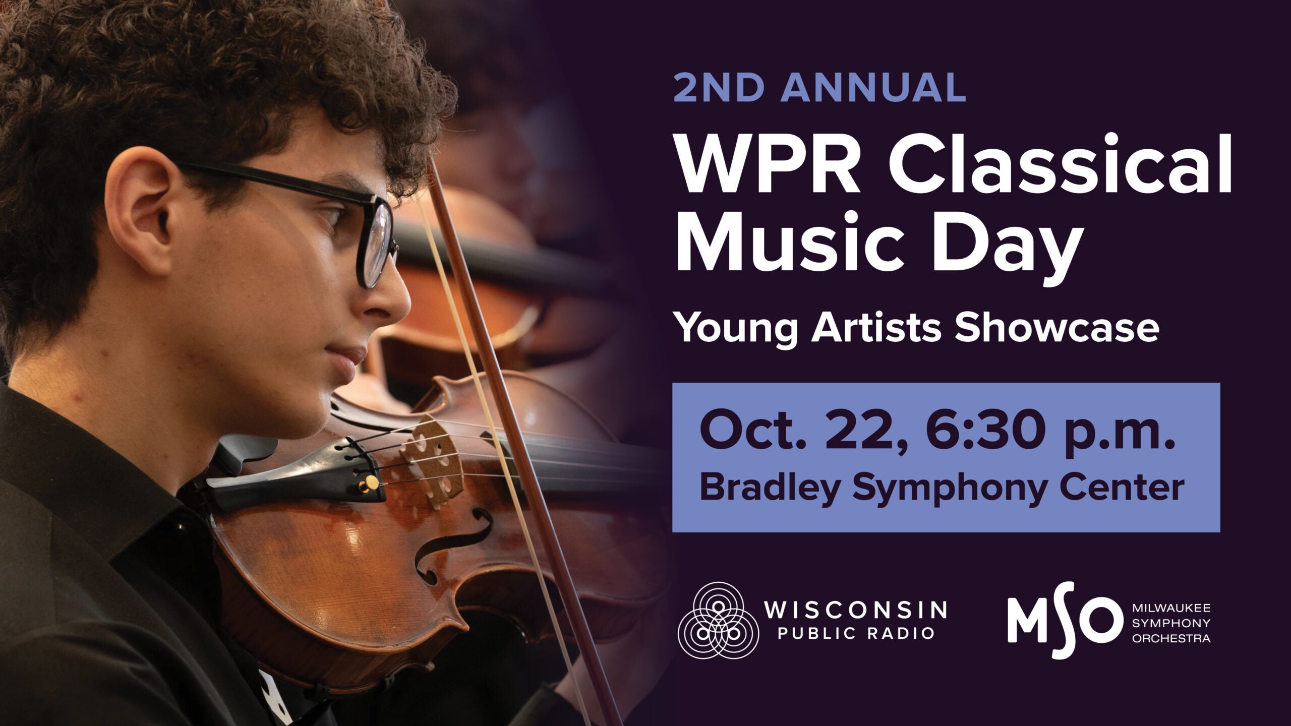 A young violinist plays in an orchestra; event text reads “2nd Annual WPR Classical Music Day, Young Artists Showcase, Oct. 22, 6:30 p.m., Bradley Symphony Center.”.