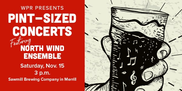 Event poster for Pint-Sized Concerts featuring North Wind Ensemble on Saturday, Nov. 15, 3 p.m. at Sawmill Brewing Company in Merrill, with an illustration of a hand holding a pint glass.