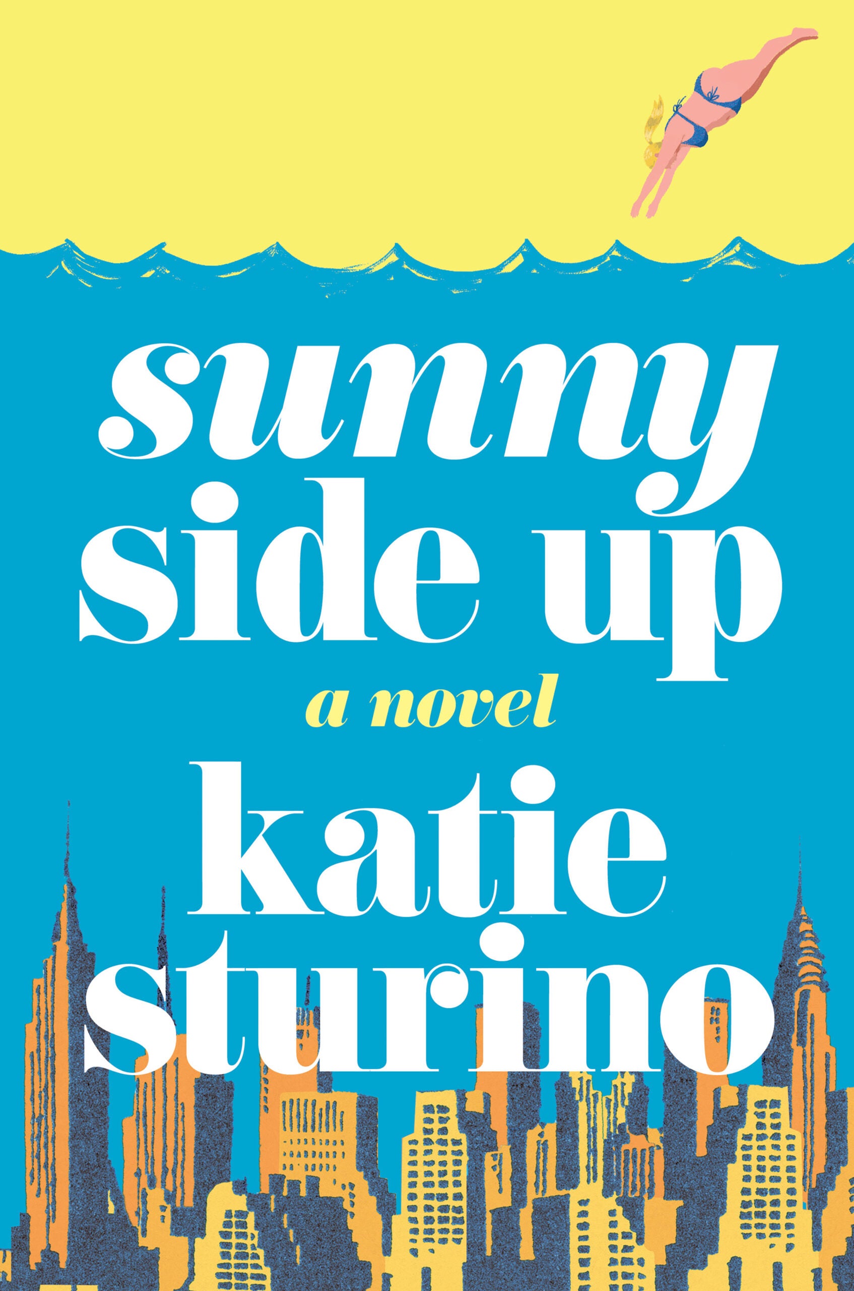 Book cover for Sunny Side Up by Katie Sturino, featuring an illustration of a woman diving into water above a city skyline.
