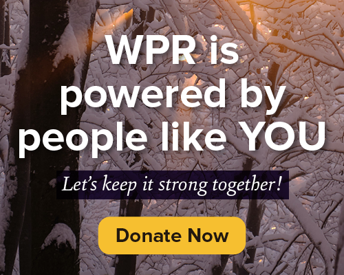 Text over a snowy forest background reads: WPR is powered by people like you. Lets keep it strong together! Donate Now with a yellow donate button.