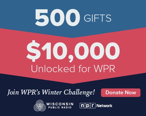 Graphic promoting Wisconsin Public Radios Winter Challenge: 500 gifts will unlock $10,000 for WPR. Includes logos and a Donate Now button.