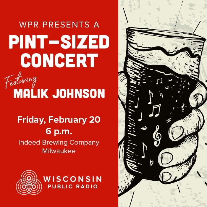 Promotional graphic for a WPR Pint-Sized Concert featuring Malik Johnson on Friday, February 20, 6 p.m. at Indeed Brewing Company, Milwaukee, with an illustration of a hand holding a beer.