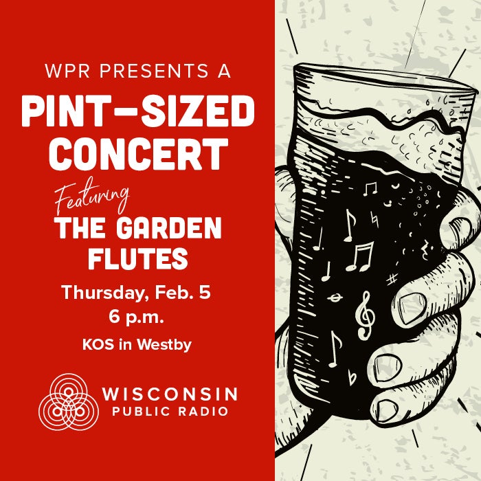 Promotional poster for a Pint-Sized Concert featuring The Garden Flutes on Feb. 5 at 6 p.m. in Westby, presented by Wisconsin Public Radio. Illustration of a hand holding a pint glass.